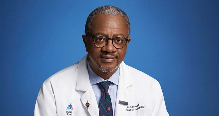 Gary C. Butts, MD, Chief Diversity and Inclusion Officer for the Mount Sinai Health System and Dean for Diversity Programs, Policy, and Community Affairs for the Icahn School of Medicine at Mount Sinai